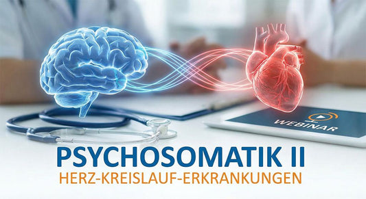 2026-06-13: Herz, Kreislauf und Psyche: Psychosomatische Zusammenhänge verstehen und behandeln