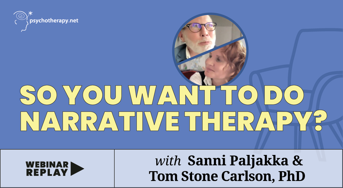 Sie möchten also eine narrative Therapie machen?